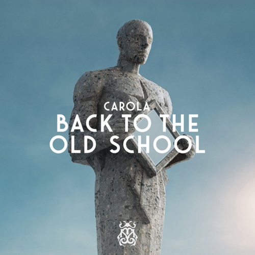 Carola - Back To The Old School [TML125]